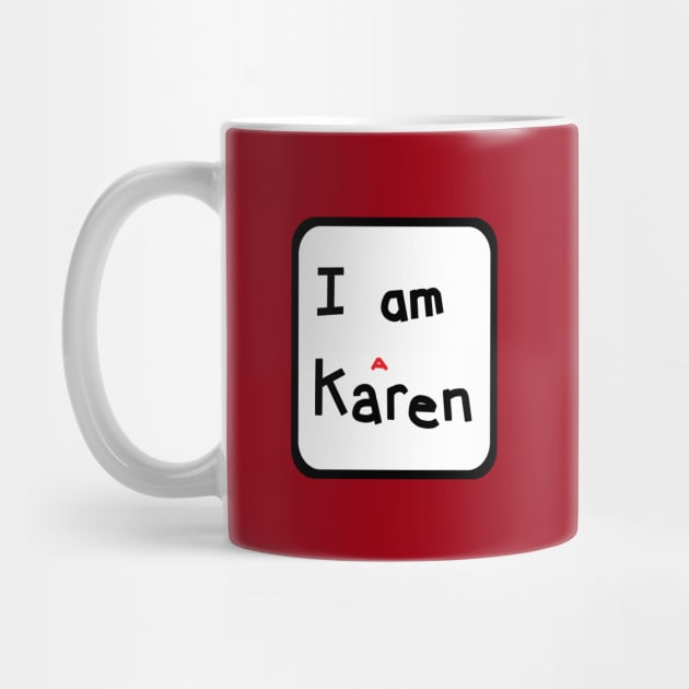 I am a Karen Meme in a Frame by ellenhenryart